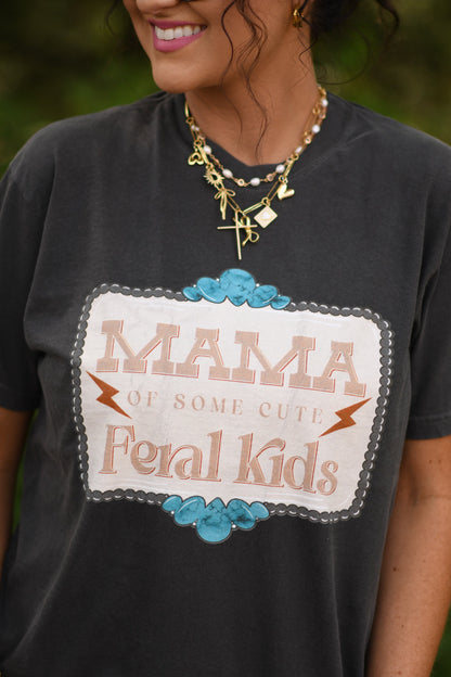 Mama of some cute feral kids tee