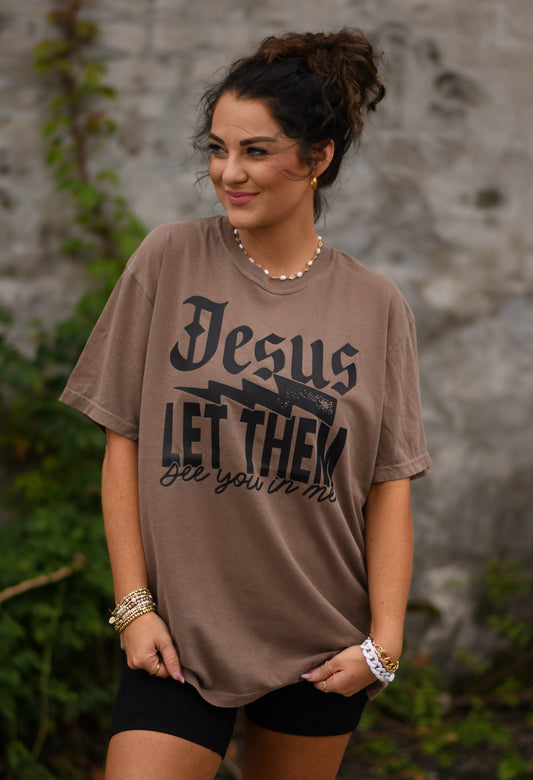 Jesus let them see you in me