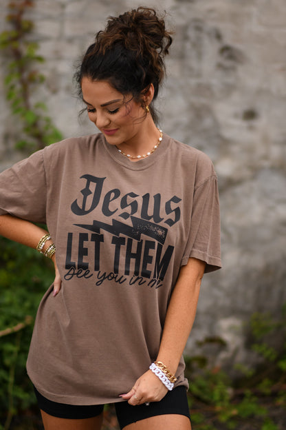 Jesus let them see you in me