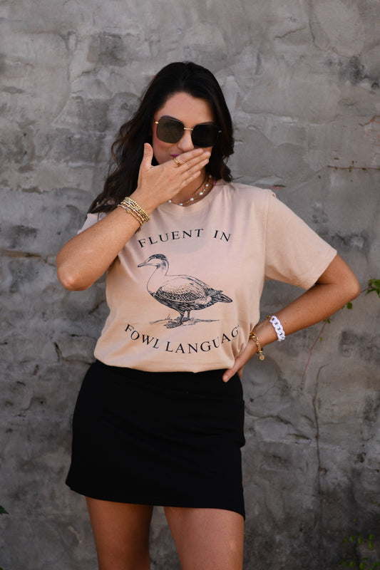Fluent in fowl language tee
